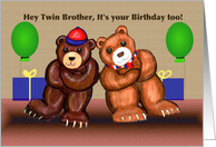 For my Twin Brother Bears Birthday