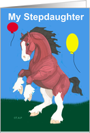For Step Daughter Rearing Clydesdale Horse